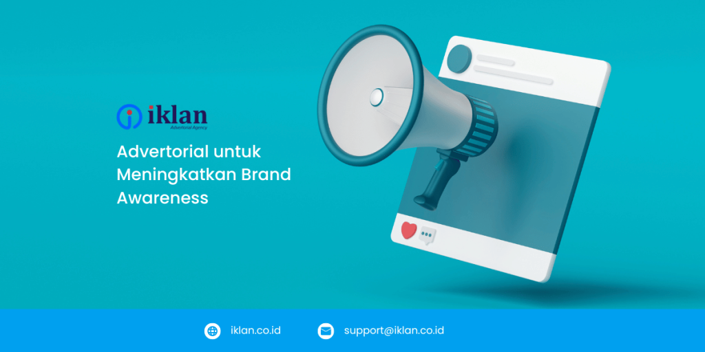 Advertorial untuk Meningkatkan Brand Awareness